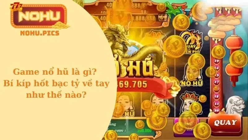giải đáp game nổ hũ là gì