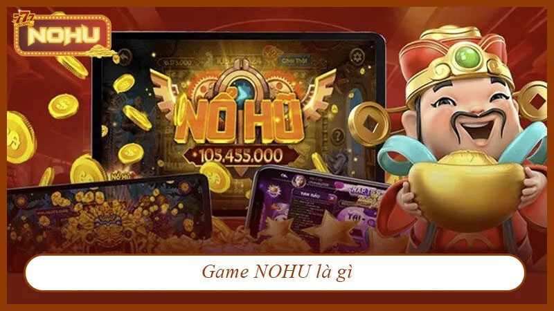 NOHU là game gì?